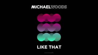Video Like That (Extended Mix) (Audio) de Michael Woods