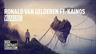 Ronald van Gelderen feat. Kainos - Waking (Original Mix) [High Contrast Recordings]