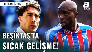 Beşiktaş’ta Dev Transfer Bombası: İmzalar Yakın!