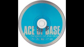 ACE OF BASE - Always Have, Always Will