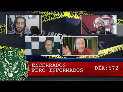 ENCERRADOS PERO INFORMADOS 672 - EL PULSO DE LA REPÚBLICA