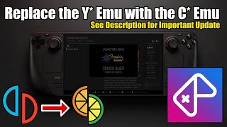 Steam Deck: EmuDeck (ESDE) - Replace Big N Y* Emu with C* Emu (See Desc for Update)