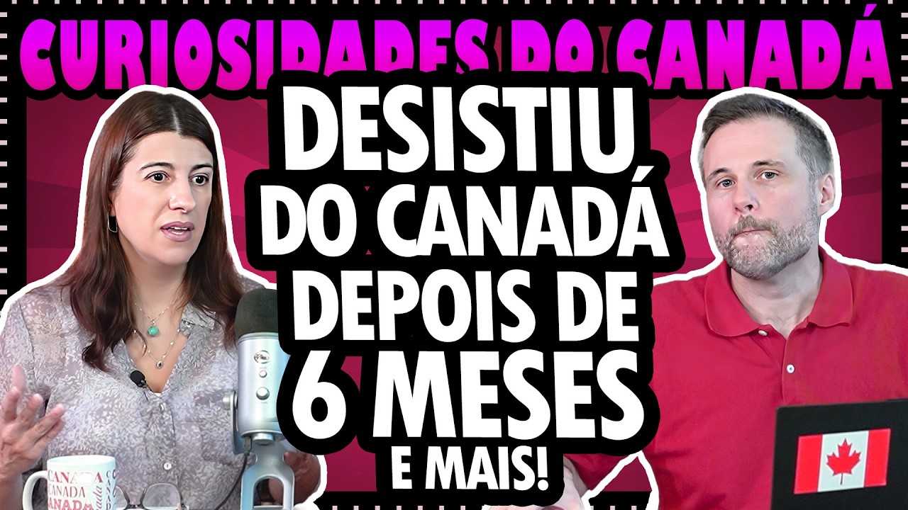 Voltou para o Brasil depois de 6 meses no Canadá (e mais) 🇨🇦 Canadá Diário Responde #117