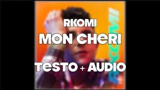 Rkomi - Mon cheri ft Sfera Ebbasta  TESTO + AUDIO ( Prod. Charlie Charles )