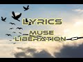 LYRICS - Muse - Liberation