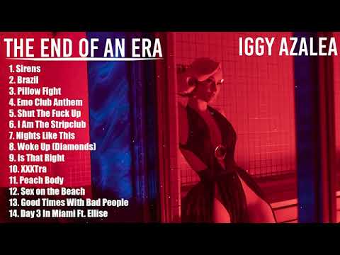 IggyAzalea   The End of an Era New Album   Greatest Hits   Best Music Playlist   Rap Hip Hop 2021