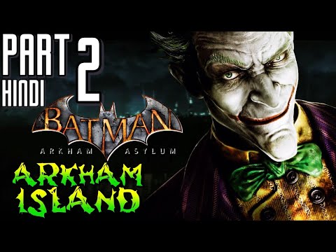 Batman Arkham Asylum  in (Hindi) 😁 Walkthrough (Gameplay) Part 2 - Arkham Island