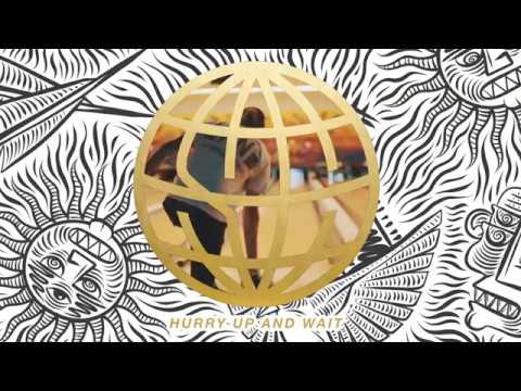 Video thumbnail for Hurry Up and Wait