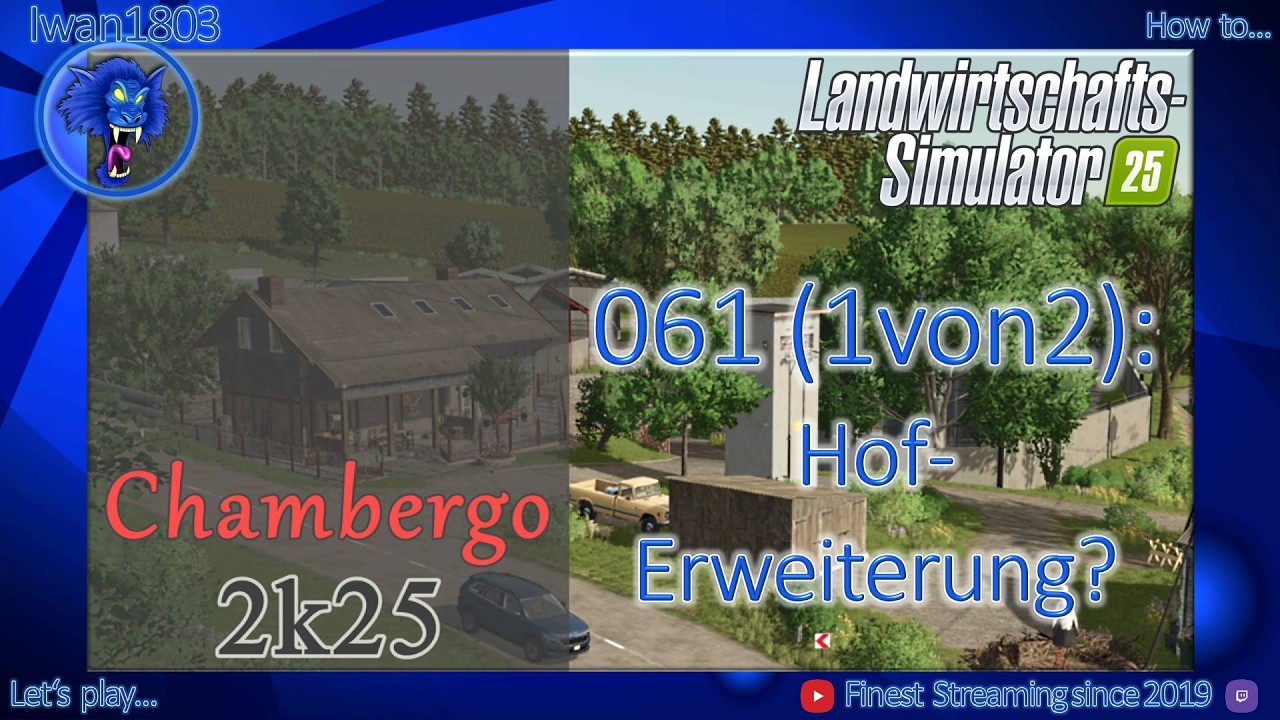 🚜 LS25 Chambergo 061 (1von2): Hof-Erweiterung?