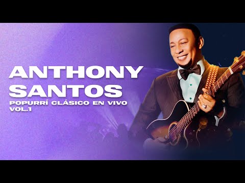 Anthony Santos   Popurrí Clásico En Vivo  vol. 1