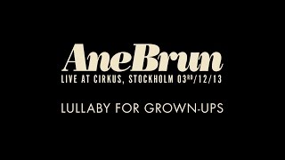 Ane Brun "Lullaby For Grown-Ups - Live"