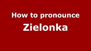 How to pronounce Zielonka