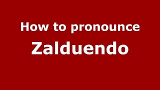 How to pronounce Zalduendo