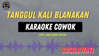 Download lagu Tanggul Kali Blanakan - ( KARAOKE RAMPAK COWOK ) Susilawati Tarling Lama mp3