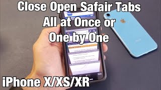 iPhone X/XS/XR: How to Close All Open Safari Tabs at Once or One by One. Hidden Trick