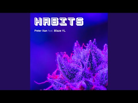 Habits (feat. BlazeYL)