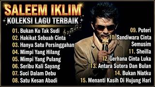 Download lagu Full Album Saleem Iklim - Lagu Malaysia Lama Populer (Tanpa Iklan) Top Lagu Terbaik Saleem Iklim mp3