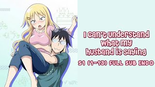 Download lagu I Can't Understand What My Husband Is Saying S1 (1-13) FULL Sub Indo mp3