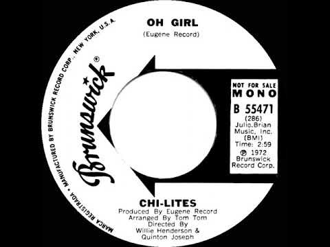 1972 Chi-Lites - Oh Girl (mono radio promo 45--short version)