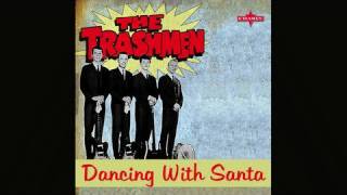 The Trashmen, Dancing With Santa