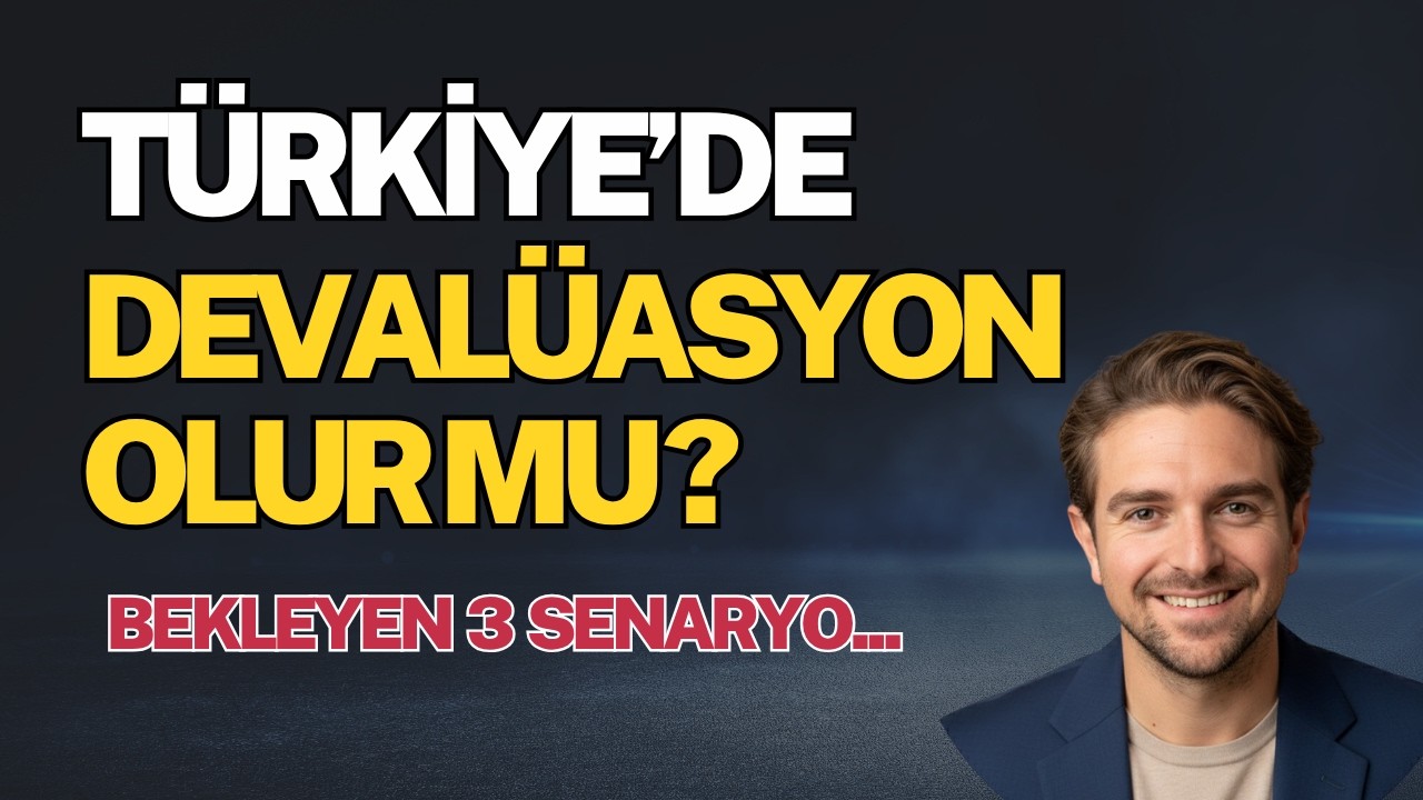 Türkiye'de Devalüasyon Olur mu?