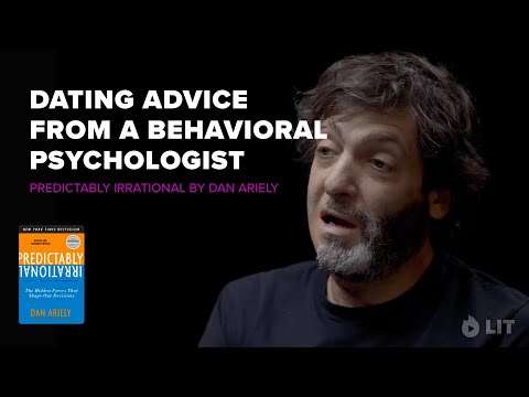 What You're Doing Wrong When It Comes To Dating  | Predictably Irrational by Dan Ariely