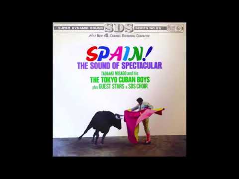 Tadaaki Misago & Tokyo Cuban Boys – Spain! The Sound Of Spectacular 1966