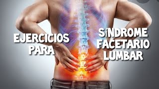 Ejercicios para Síndrome Facetario Lumbar