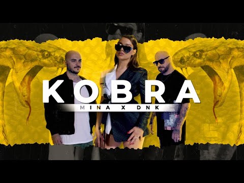 MINA X DNK - KOBRA (official video)