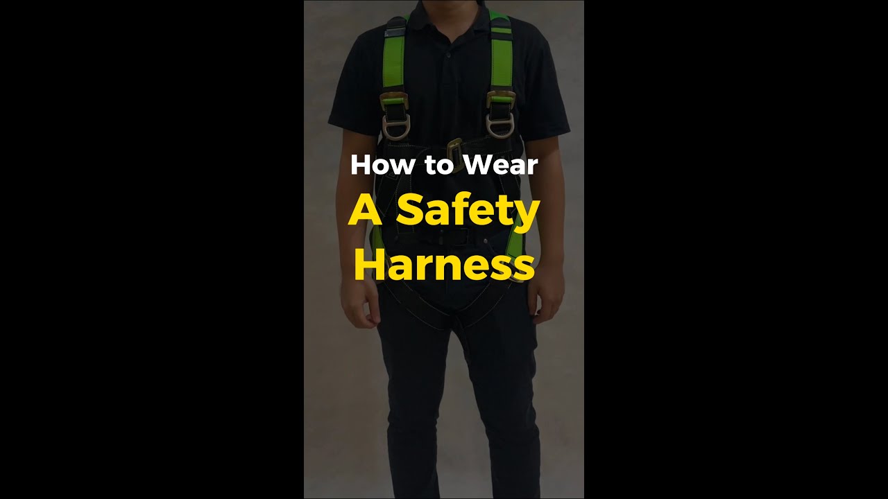 Proper wearing of Safety Harness could save your life