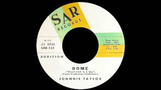 Johnnie Taylor - Rome (Wasn&#39;t Built In A Day)