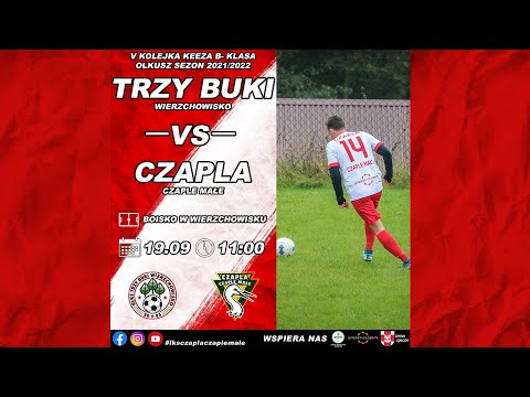 Trzy Buki Wierzchowisko- LKS Czapla Czaple Małe 3-3 Keeza B- klasa Olkusz sezon 2021/2022 (19.09.21)