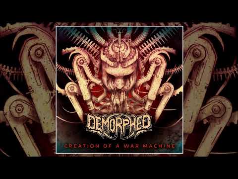 Demorphed - Creation of a War Machine (2019)