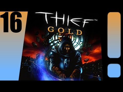 [Thief: Gold] 16: Song of the Caverns