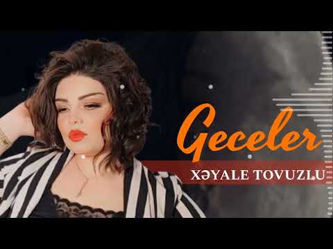 Xeyale Tovuzlu - Gecele 2022 (Derdim)