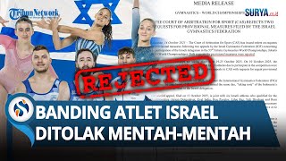 INDONESIA MENANG Gugatan! Banding Atlet Israel DITOLAK Pengadilan & Tetap Tak Bisa ke Jakarta