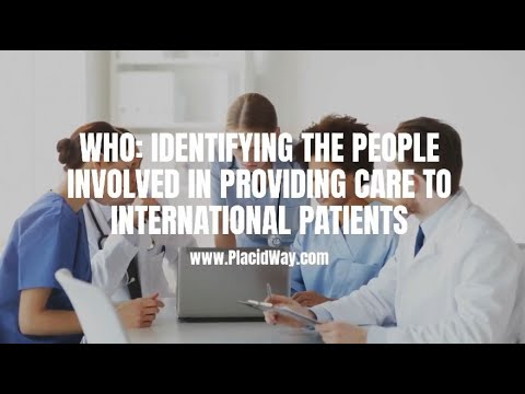 Who: Recognizing the People Involved in Providing Care to International Patients