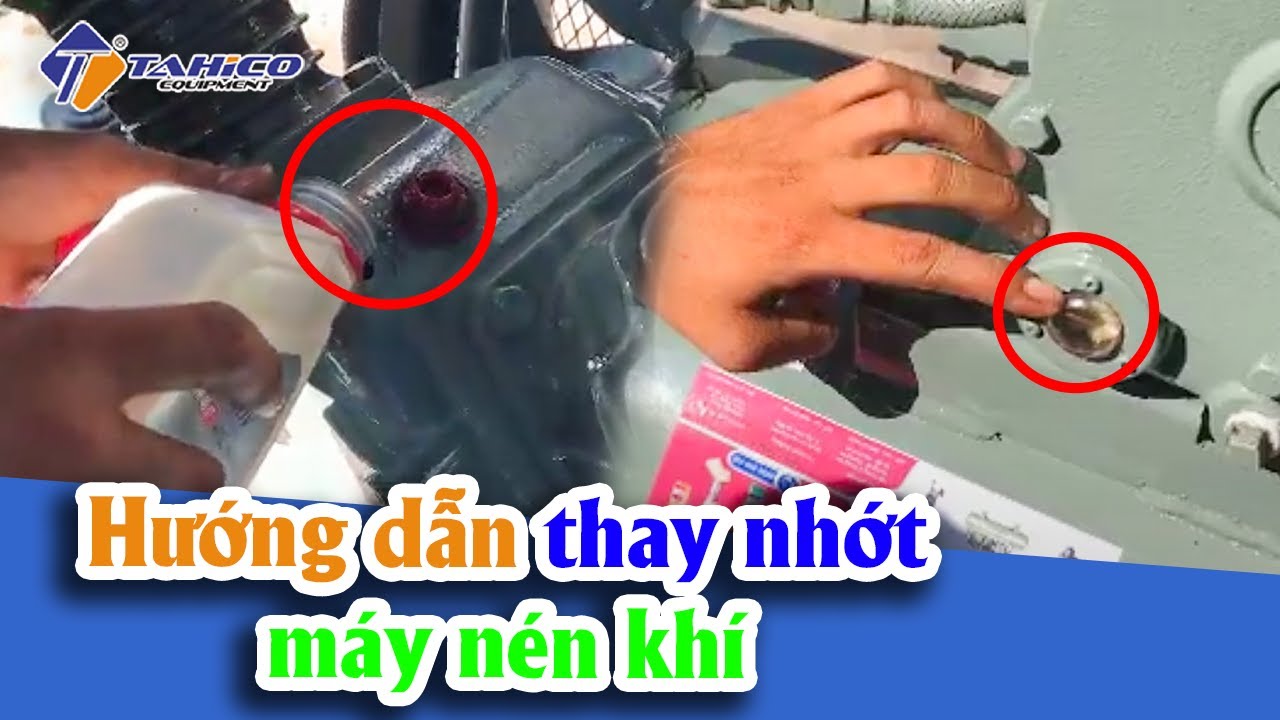 Nhớt máy nén khí - Cách thay nhớt đơn giản nhất 7