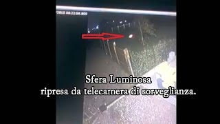 Orbs sfera di luce ripresa da telecamera videosorveglianza