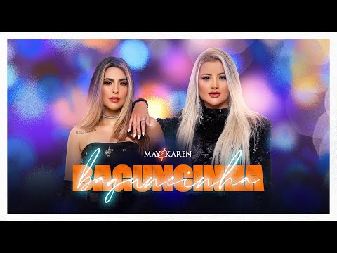 May & Karen - Baguncinha (Clipe Oficial)