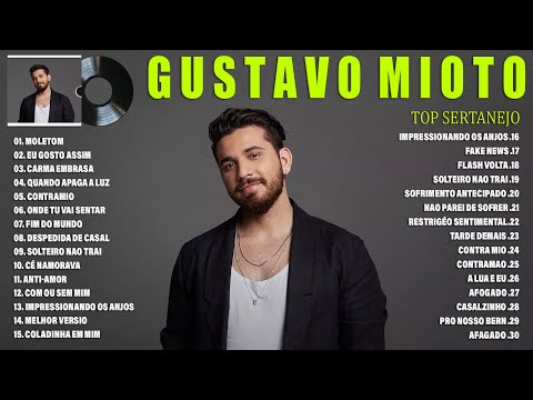 Gustavo Mioto 2023 - Musica Novo 2023 - Gustavo Mioto As Melhores Músicas Novas 2023