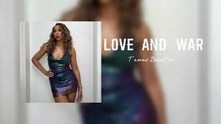 Love &amp; War - Tamar Braxton (sped up)