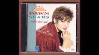 Close Up The Honky Tonks - Dawn Sears