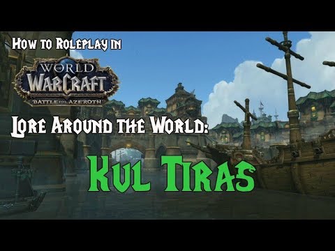 Lore Around the World: Kul Tiras, Battle For Azeroth