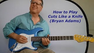 Cuts Like A Knife by Bryan Adams Guitar Lesson