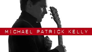 Michael Patrick Kelly - Higher Love