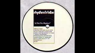 Rhythm 'N' Vibe - Is This The Rhythm (The Vibe Dub)