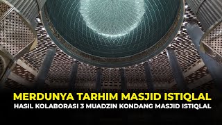 Download lagu Masya Allah Dahsyat Merdunya Tarhim Masjid Istiqlal: Hasil Kolaborasi Trio Muadzin Masjid Istiqlal mp3