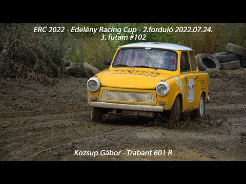 Kozsup Gábor - Trabant 601 R ERC 2022 - Edelény Racing Cup - 2.forduló - 3.futam #102 2022.07.24.