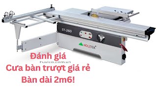 Cưa bàn trượt 2m6 có nên mua? Holztek ST-260 có gì?